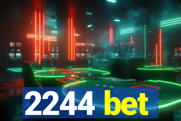 2244 bet